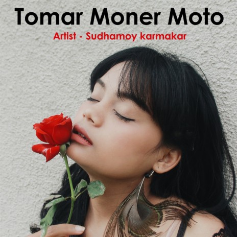 Tomar Moner Moto | Boomplay Music