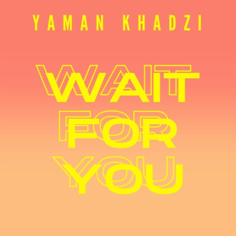 Wait For You