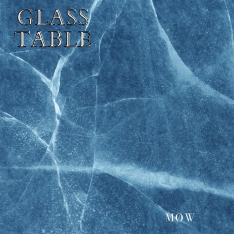 Glass Table | Boomplay Music