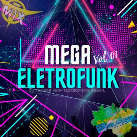 Mega Eletrofunk 2021 (Vol 01) ft. Eletrofunk Brasil