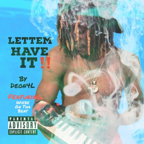 Lettem Have It ft. Wiebe On Tha Beat | Boomplay Music