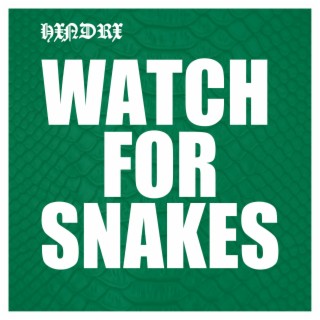 Watch For Snakes