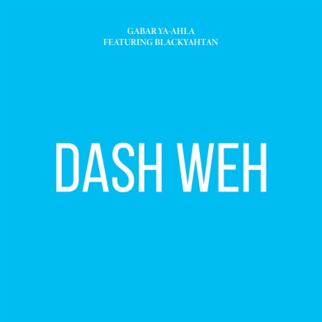 Dash Weh ft. Blackyahtan