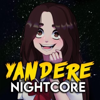 Yandere (Nightcore Version)