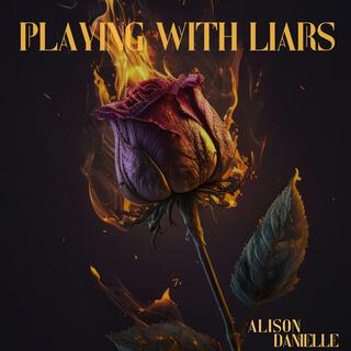 Playing With Liars lyrics | Boomplay Music