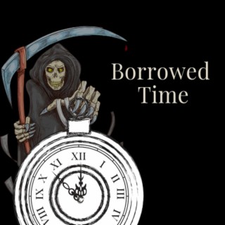 Borrowed Time