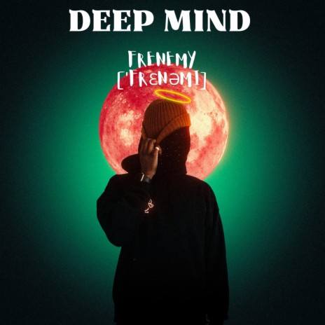 Deep Mind Frenemy | Boomplay Music