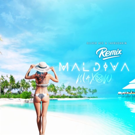 Maldiva (feat. Silver Ace & Lavrushkin) (Remix) | Boomplay Music