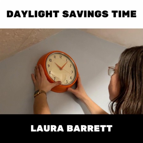 Daylight Savings Time | Boomplay Music