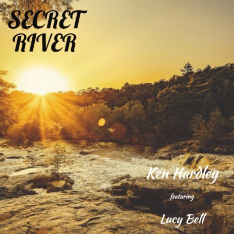 Secret River (feat. Lucy Bell) | Boomplay Music