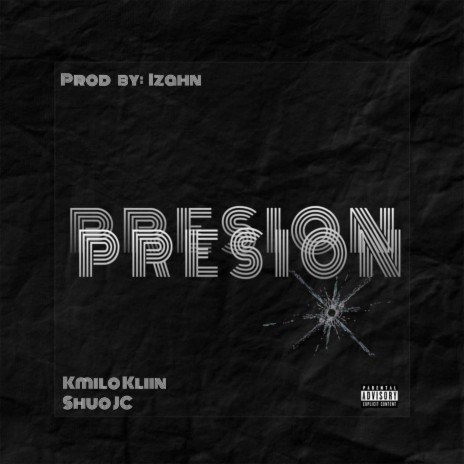 Presion ft. Shuo JC | Boomplay Music