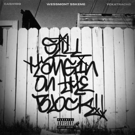 Still Hangin On The Block ft. WeSSmont SSkeme & YC katracho | Boomplay Music