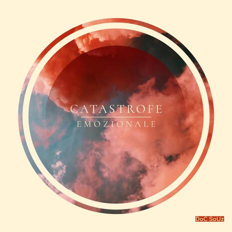 Catastrofe Emozionale | Boomplay Music