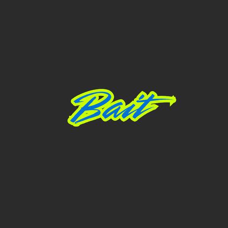 Bait | Boomplay Music