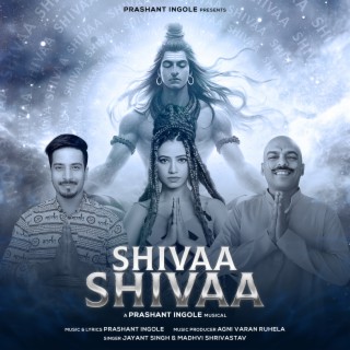 SHIVAA SHIVAA ft. Jayant Singh & Madhvi Shrivastav lyrics | Boomplay Music