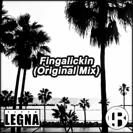 Fingalickin (Original Mix) | Boomplay Music