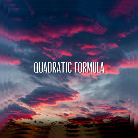 Quadratic Formula | Boomplay Music
