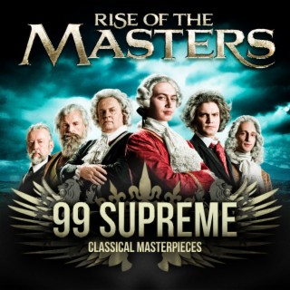 Rise of the Masters: 99 Supreme Classical Masterpieces