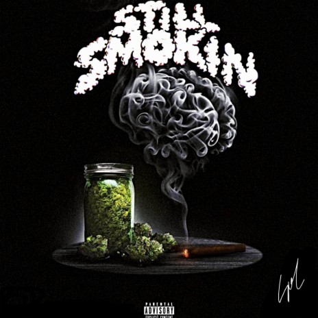 STILL SMOKING | Boomplay Music