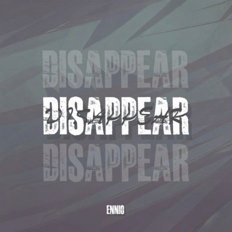 Disappear | Boomplay Music