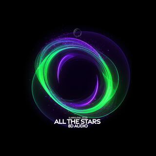 all the stars (8D Audio)