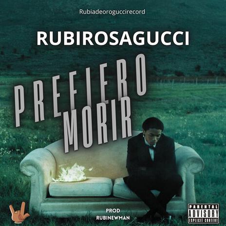 PREFIERO MORIR ft. RubiNewman prod | Boomplay Music