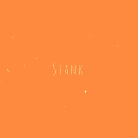 STANK | Boomplay Music