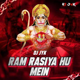 Ram Rasiya Hu Main