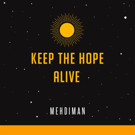 keep the hope alive | Boomplay Music