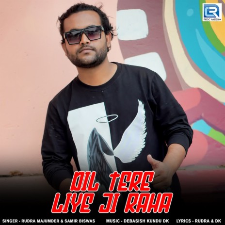 Dil Tere Liye Ji Raha ft. Samir Biswas | Boomplay Music