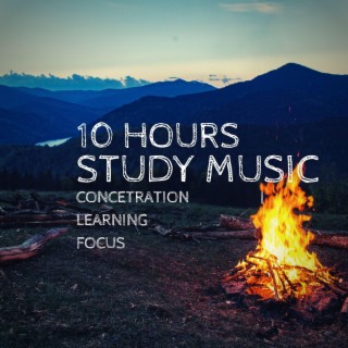 Study Music 10 Hours Concentration / Learning (Focus)