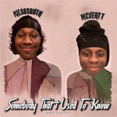Somebody That I Used To Know (feat. McVertt) | Boomplay Music