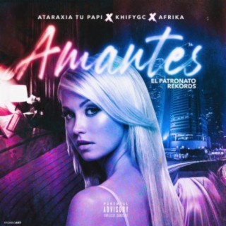 Amantes (feat. Khifygc & Afrika)