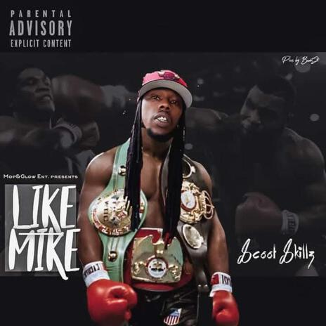 LIKE MIKE | Boomplay Music