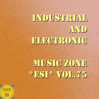 Industrial And Electronic - Music Zone ESI Vol. 75
