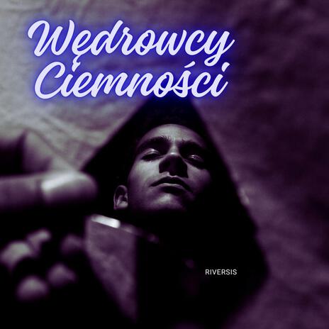 Wędrowcy Ciemności | Boomplay Music