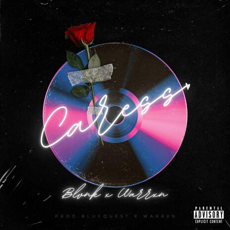 Caress ft. Blvnk | Boomplay Music