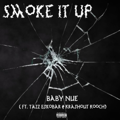 Smoke It Up ft. Tazz Eskobar & Krashout Kooch | Boomplay Music