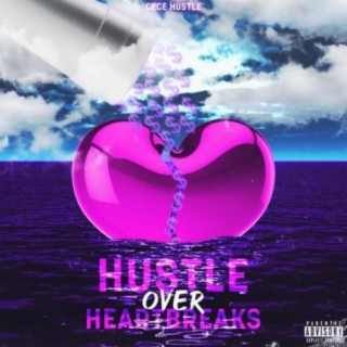 Hustle Over Heartbreaks