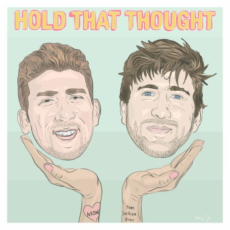 Hold That Thought (feat. Jackson Breit) | Boomplay Music