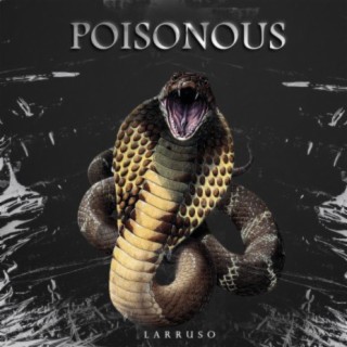 Poisonous lyrics | Boomplay Music