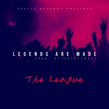 Legends Are Made | Boomplay Music