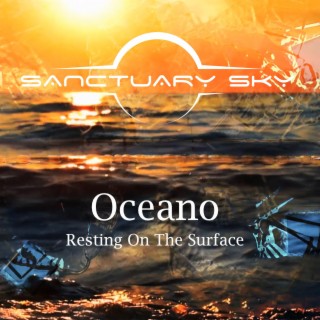 Oceano (Resting On The Surface)