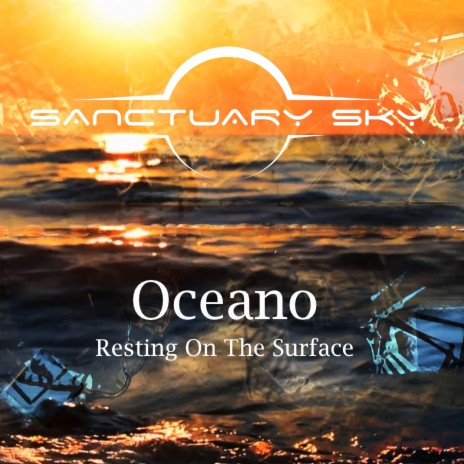 Oceano (Resting On The Surface) | Boomplay Music