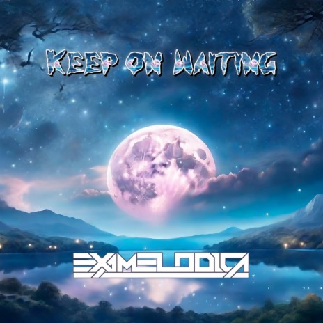 Keep on Waiting | Boomplay Music