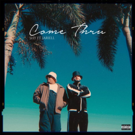 Come thru ft. Jariell | Boomplay Music