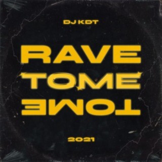 RAVE TOME TOME