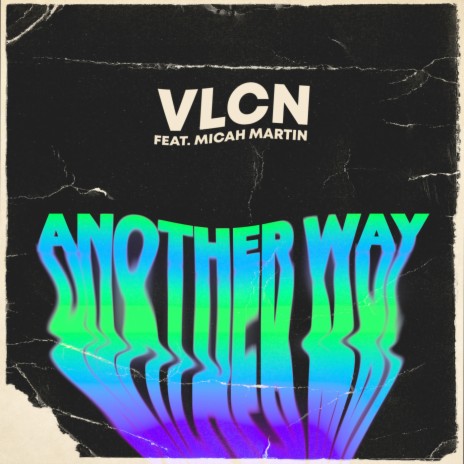 Another Way (feat. Micah Martin) | Boomplay Music