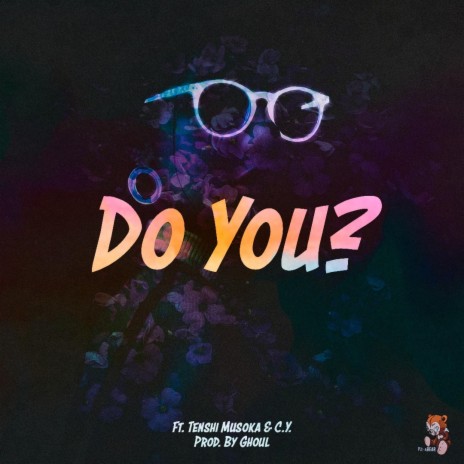 Do You? (feat. Tenshi Musoka & C.Y.) | Boomplay Music