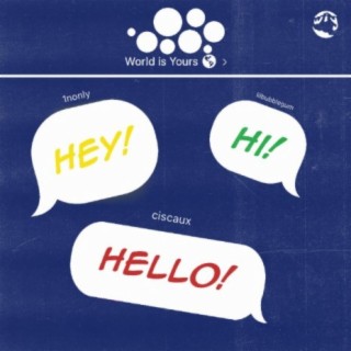 hey! hi! hello! ft. 1nonly & lilbubblegum lyrics | Boomplay Music